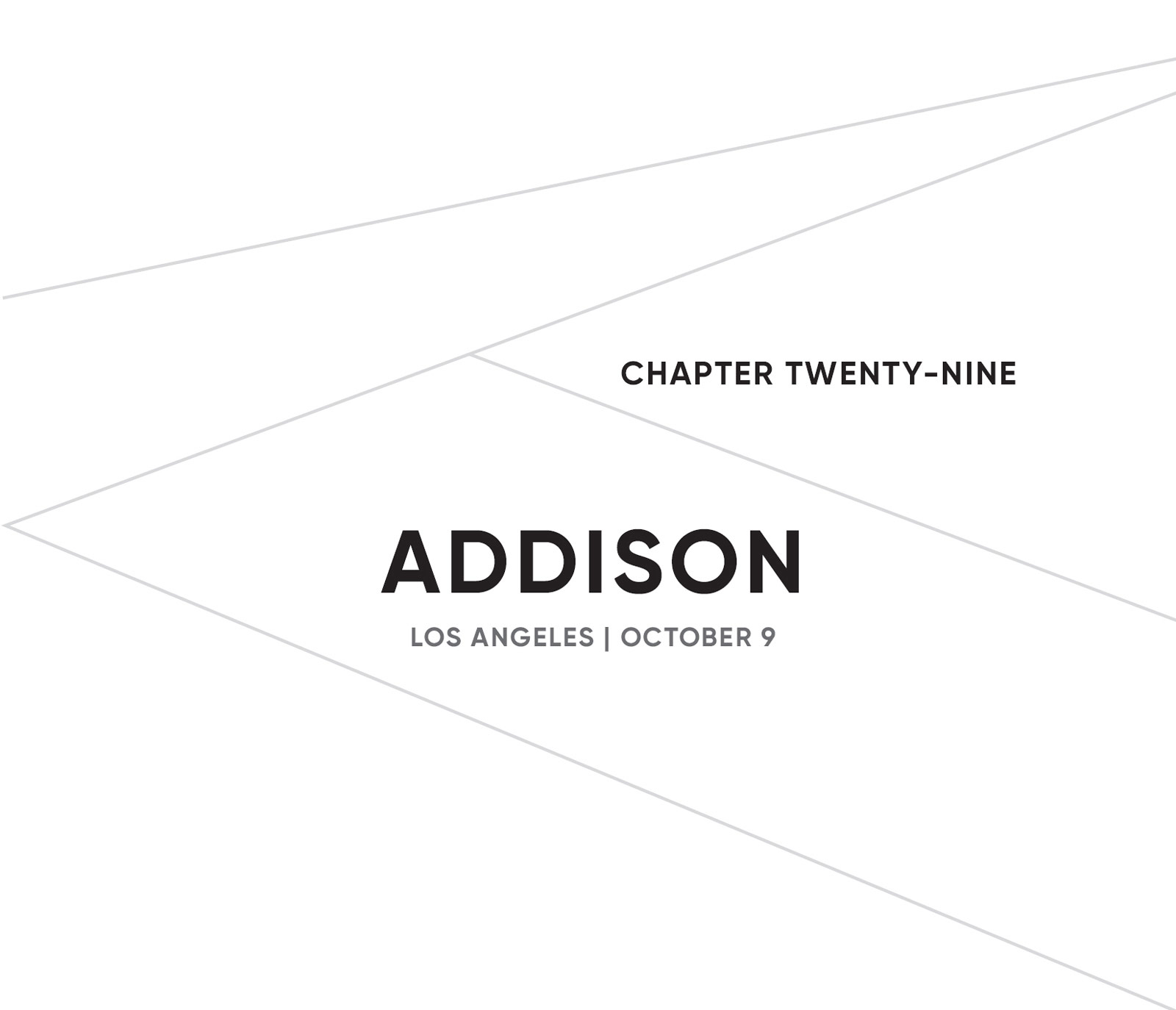 CHAPTER TWENTY-NINE: ADDISON: LOS ANGELES | OCTOBER 9