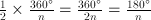 \frac{1}{2}\times\frac{360^\circ}{n}=\frac{360^\circ}{2n}=\frac{180^\circ}{n}