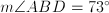  m \angle{ABD} = 73^\circ