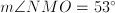 m\angle{NMO} = 53^\circ