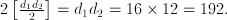 2\left [ \frac{d_1d_2}{2} \right ]=d_1d_2=16\times12=192.