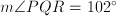 m\angle{PQR}=102^{\circ}