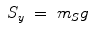 
$$\displaystyle\begin{array}{rcl} S_{y}& =& m_{S}g{}\end{array}$$
