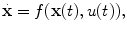 
$$\displaystyle{ \dot{\mathbf{x}} = f(\mathbf{x}(t),u(t)), }$$
