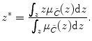 
$$\displaystyle{ {z}^{{\ast}} = \frac{\int _{z}z\mu _{\tilde{C}}(z)\mathrm{d}z} {\int _{z}\mu _{\tilde{C}}(z)\mathrm{d}z}. }$$
