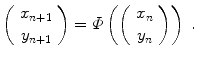 
$$\displaystyle{ \left (\begin{array}{c} x_{n+1} \\ y_{n+1} \end{array} \right ) =\varPhi \left (\left (\begin{array}{c} x_{n} \\ y_{n} \end{array} \right )\right )\;. }$$
