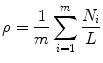 
$$\displaystyle{\rho = \frac{1} {m}\sum _{i=1}^{m}\frac{N_{i}} {L} }$$
