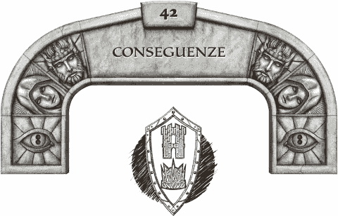 42 CONSEGUENZE