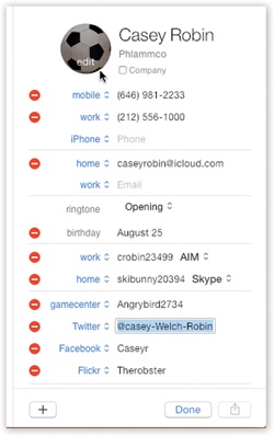 If one of your contacts happens to have three office phone extensions, a pager number, two home phone lines, a cellphone, and a couple of fax machines, no problem—you can add as many fields as you need. Each time you fill up a phone, email, chat name, or address box, a new, empty one magically sprouts up to accommodate another one. Click a field’s name to change its label; you can select one of the standard labels from the pop-up menu (Home, Work, and so on) or make up your own labels by choosing Custom.