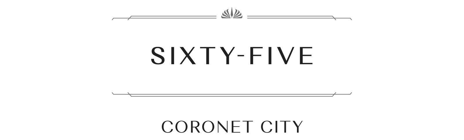 SIXTY-FIVE: CORONET CITY