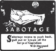 Unsigned, likely created by Ralph Chaplin, Sabotage, sticker, ca. 1910s (courtesy of Charles H. Kerr Publishers Company)