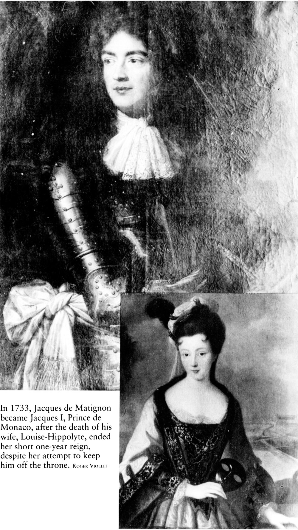 In 1733, Jacques de Matignon became Jacques I, Prince de Monaco, after the death of his wife