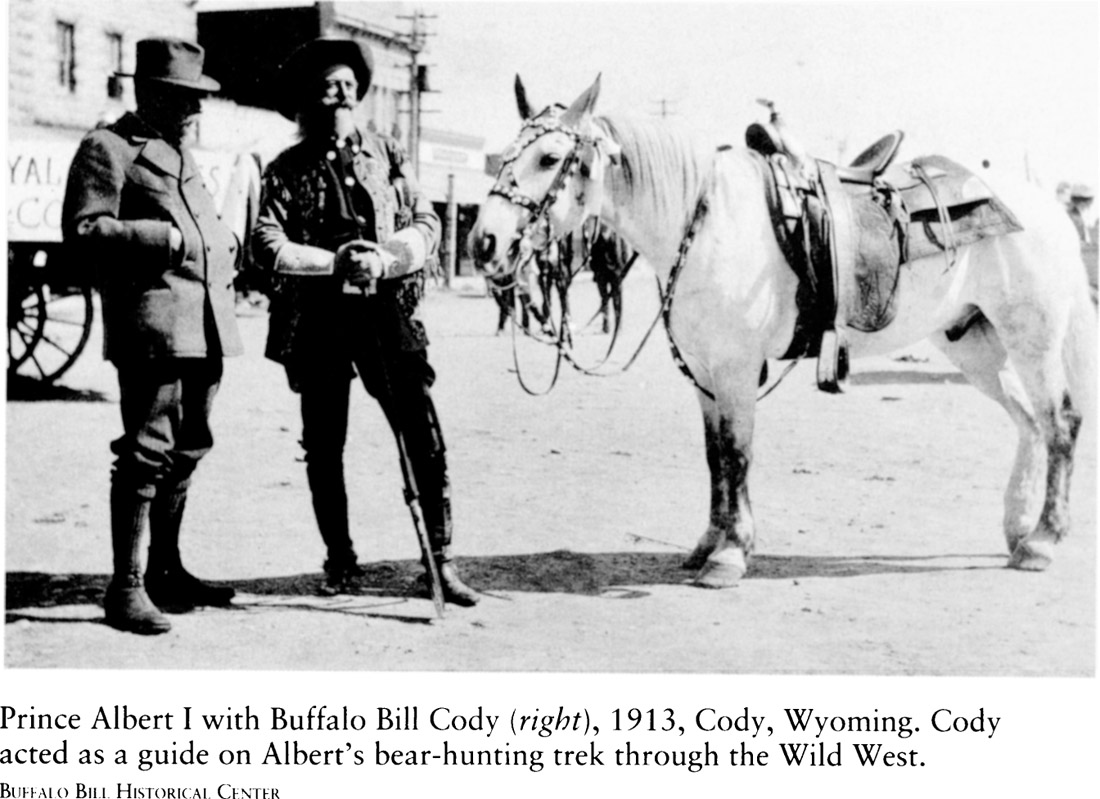 Prince Albert I with Buffalo Bill Cody (right), 1913, Cody, Wyoming. Cody acted as a guide on Alberts bear-hunting trek through the Wild West.