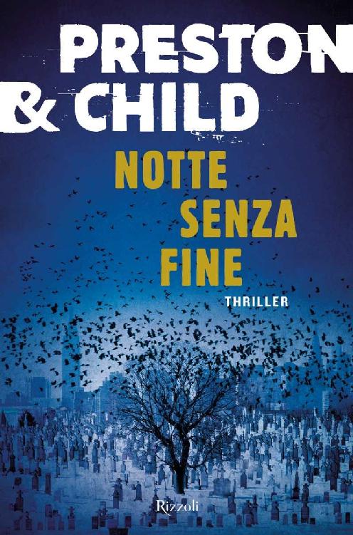 Copertina: Notte senza fine; Douglas Preston & Lincoln Child