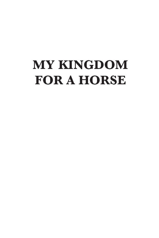 Half Title of My Kingdom for a Horse