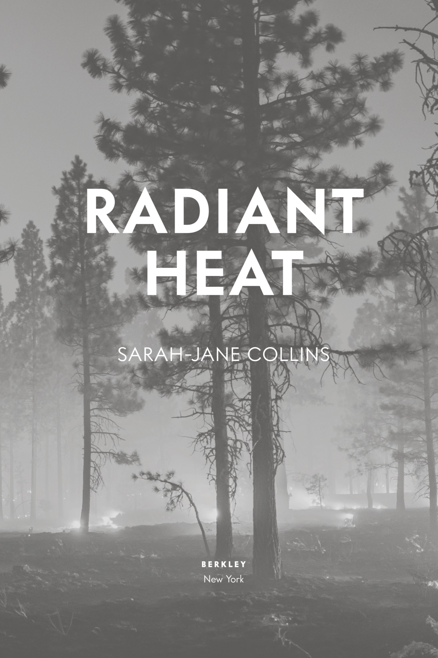 Book Title, Radiant Heat, Author, Sarah-Jane Collins, Imprint, Berkley