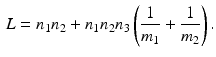 $$\begin{aligned} L = n_1 n_2 + n_1 n_2 n_3 \left( \frac{1}{m_1} + \frac{1}{m_2} \right) . \end{aligned}$$