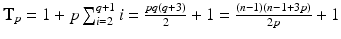 $$\mathbf{T}_p=1+ p \sum _{i=2}^{q+1}{i} =\frac{pq(q+3)}{2}+1=\frac{(n-1)(n-1+3p)}{2p}+1$$