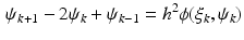 $$\begin{aligned} \psi _{k+1} - 2 \psi _k + \psi _{k-1} = h^2 \phi (\xi _k , \psi _k ) \end{aligned}$$