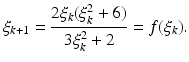 $$ \xi _{k+1} = \frac{2 \xi _k (\xi _k^2 + 6)}{3 \xi _k^2 + 2 } = f(\xi _k ). $$