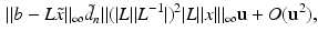 $$\begin{aligned} \Vert b - L \tilde{x} \Vert _{\infty } \tilde{d}_n \Vert (|L| |L^{-1}|)^2 |L| |x| \Vert _\infty \mathbf{u} + O(\mathbf{u}^2), \end{aligned}$$