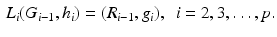 $$\begin{aligned} {L}_i ( {G}_{i-1} , {h}_i ) = ( {R}_{i-1} , {g}_i ), \ \ i = 2,3,\ldots , p. \end{aligned}$$