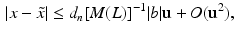 $$\begin{aligned} | x - \tilde{x} | \le d_n [M(L)]^{-1} |b| \mathbf{u} + O(\mathbf{u}^2), \end{aligned}$$