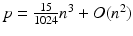 $$p = \frac{15}{1024} n^3 + O (n^2 )$$