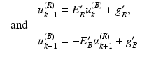 $$\begin{aligned} \begin{array}{ll} &{} u_{k+1}^{(R)} = E_R^\prime u_k^{(B)} + g_R^\prime , \\ \text{ and } \\ &{} u_{k+1}^{(B)} = - E_B^\prime u_{k+1}^{(R)} + g_B^\prime \end{array} \end{aligned}$$