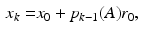 $$\begin{aligned} x_k= & {} x_0 + p_{k-1}(A)r_0, \end{aligned}$$