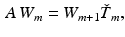 $$\begin{aligned} A \, W_m = W_{m+1} \check{T}_m, \end{aligned}$$