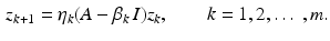 $$\begin{aligned} z_{k+1}=\eta _{k}(A-\beta _{k}\, I)z_k,\qquad k=1,2,\ldots ~,m. \end{aligned}$$