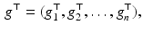 $$\begin{aligned} g^\top = ( g_1^\top , g_2^\top ,\ldots , g_n^\top ) , \end{aligned}$$