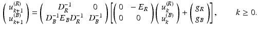 $$\begin{aligned} \left( \begin{array}{c} u_{k+1}^{(R)} \\ u_{k+1}^{(B)} \end{array} \right) = \left( \begin{array}{cc} D_R^{-1} &{} 0 \\ D_B^{-1} E_B D_R^{-1} &{} D_B^{-1} \end{array} \right) \left[ \left( \begin{array}{cc} 0 &{} - E_R \\ 0 &{} 0 \end{array} \right) \left( \begin{array}{c} u_k^{(R)} \\ u_k^{(B)} \end{array} \right) + \left( \begin{array}{c} g_R \\ g_B \end{array} \right) \right] , \qquad k \ge 0. \end{aligned}$$