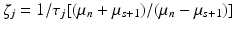 $$\zeta _j = 1 / \tau _j [( \mu _n + \mu _{s+1}) / (\mu _n - \mu _{s+1})]$$