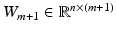 $$W_{m+1}\in {\mathbb {R}}^{n\times (m+1)}$$