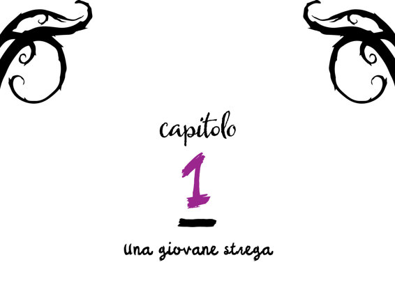 Capitolo 1 - una giovane strega