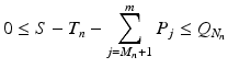 
$$\displaystyle{ 0 \leq S - T_{n} -\sum _{j=M_{n}+1}^{m}P_{ j} \leq Q_{N_{n}} }$$
