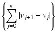 
$$\displaystyle{\left \{\sum _{j=0}^{n}\vert v_{ j+1} - v_{j}\vert \right \}}$$
