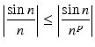 
$$\displaystyle{\left \vert \frac{\sin n} {n}\right \vert \leq \left \vert \frac{\sin n} {n^{p}}\right \vert }$$
