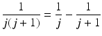 
$$\displaystyle{ \frac{1} {j(j + 1)} = \frac{1} {j} - \frac{1} {j + 1}}$$
