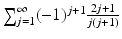 
$$\sum _{j=1}^{\infty }(-1)^{j+1} \frac{2j+1} {j(j+1)}$$
