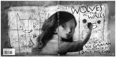 Figure 5.1 The Wolves in the Wall by Neil Gaiman and Dave McKean (2003).