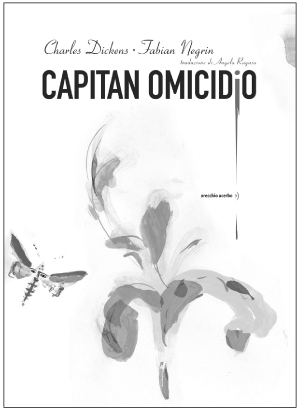 Figure 6.3 Irises on the cover: Capitan Omicidio, Dickens & Negrin, 2006.