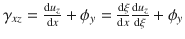 $$\gamma _{xz}=\frac{\mathrm{d}u_z}{\mathrm{d}x}+\phi _y=\frac{\mathrm{d}\xi }{\mathrm{d}x}\frac{\mathrm{d}u_z}{\mathrm{d}\xi }+\phi _y$$