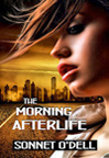 Cover art for The Morning Afterlife by Sonnet O'Dell