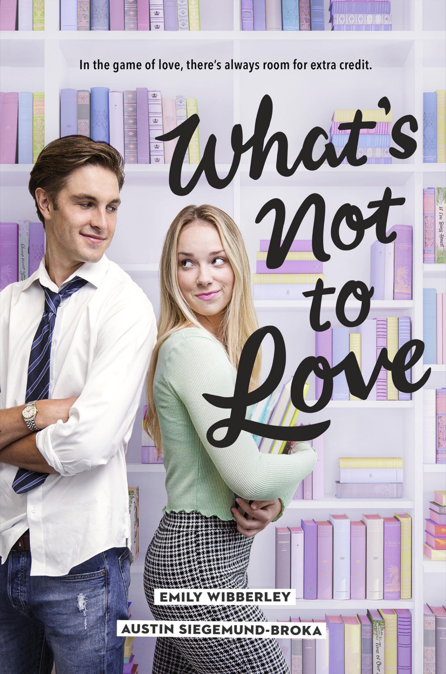 Cover for What's Not to Love