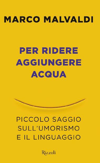 Copertina. «Per ridere aggiungere acqua» di Marco Malvaldi