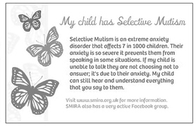 Figure 8.2: Selective mutism awareness cards (designed by Lizzie Helps)