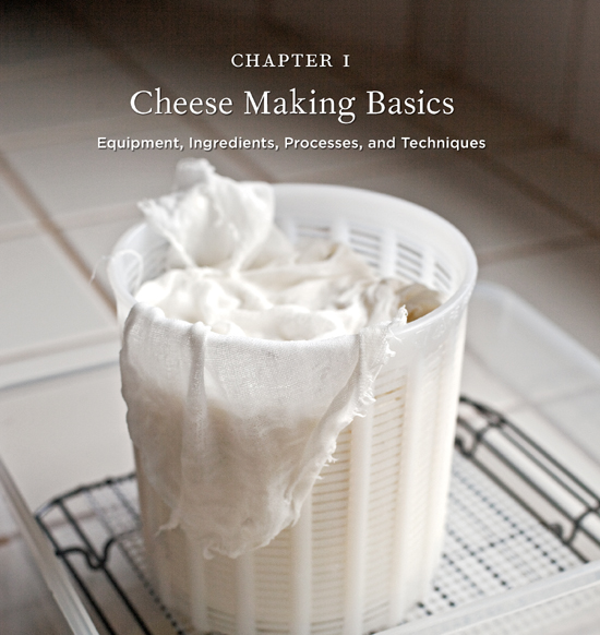 Chapter 1: Cheese Making Basics. Equipment, Ingredients, Processes, and Techniques